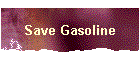 Save Gasoline