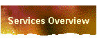 Services Overview